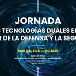 Tecnologías Duales en el Sector de la Defensa y la Seguridad