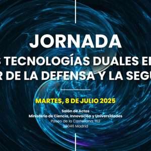 Tecnologías Duales en el Sector de la Defensa y la Seguridad